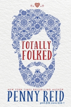 Totally Folked - Book #1 of the Good Folk: Modern Folktales