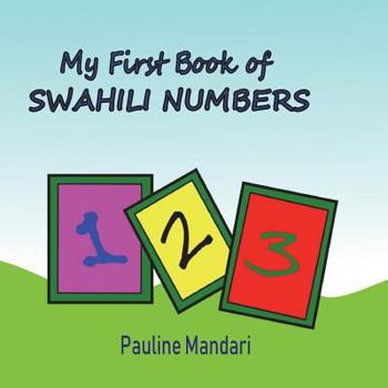 Paperback My First Book of Swahili Numbers Book