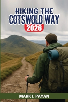 Hiking the Cotswold Way 2026: A Practical Step-by-Step Guide to Planning, Walking and Finishing England’s Most Scenic National Trail