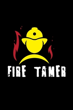 Paperback Fire Tamer: A5 Notizbuch f?r einen Feuerwehrmann und Leute bei der freiwilligen Feuerwehr Book