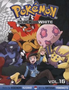 Pokémon Black and White, Vol. 16 - Book #16 of the Pokémon Black and White