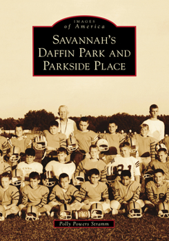 Paperback Savannah's Daffin Park and Parkside Place Book