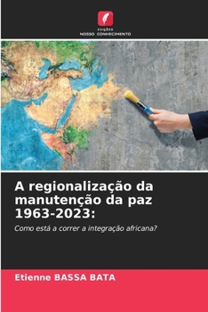 Paperback A regionalização da manutenção da paz 1963-2023 [Portuguese] Book