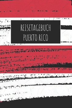 Reisetagebuch Puerto Rico: 6x9 Reise Journal I Notizbuch mit Checklisten zum Ausfüllen I Perfektes Geschenk für den Trip nach Puerto Rico für jeden Reisenden (German Edition)