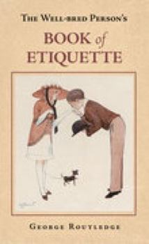 Hardcover The Well Bred Person's Book of Etiquette Book