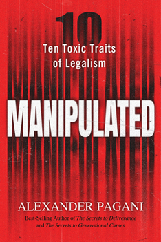 Paperback Manipulated: Ten Toxic Traits of Legalism Book