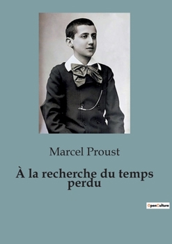À la recherche du temps perdu (French Edition)