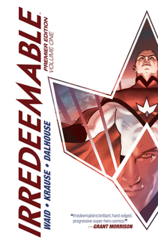 Irredeemable Premier Vol. 1 - Book  of the Irredeemable