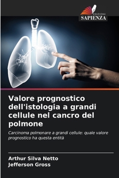 Paperback Valore prognostico dell'istologia a grandi cellule nel cancro del polmone [Italian] Book