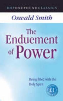 Paperback The Enduement of Power: Being Filled with the Holy Spirit (One Pound Classics) Book