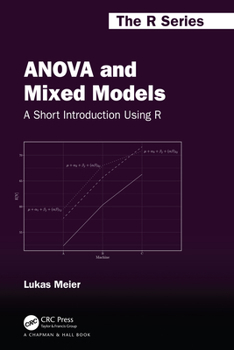 Paperback ANOVA and Mixed Models: A Short Introduction Using R Book