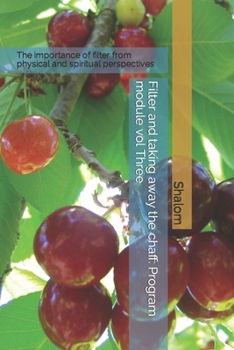 Paperback Filter and taking away the chaff: Program module vol Three Book