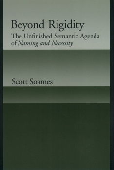 Paperback Beyond Rigidity: The Unfinished Semantic Agenda of Naming and Necessity Book