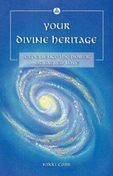 Paperback Your Divine Heritage;experience the Power of Sacred Love Book