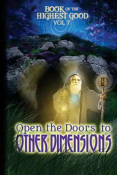 Book of Highest Good: Open the Doors to Other Dimensions