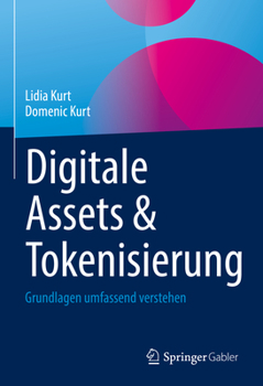 Hardcover Digitale Assets & Tokenisierung: Grundlagen Umfassend Verstehen [German] Book