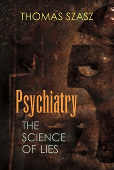 Paperback Psychiatry: The Science of Lies Book