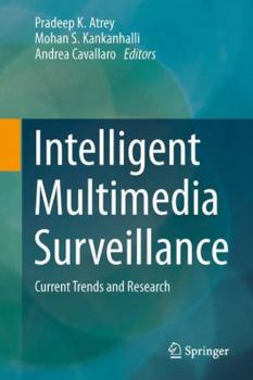 Hardcover Intelligent Multimedia Surveillance: Current Trends and Research Book