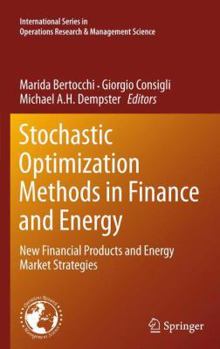 Paperback Stochastic Optimization Methods in Finance and Energy: New Financial Products and Energy Market Strategies Book