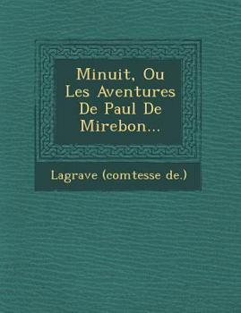 Paperback Minuit, Ou Les Aventures de Paul de Mirebon... [French] Book