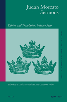Hardcover Judah Moscato Sermons: Edition and Translation, Volume Four Book