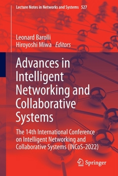 Paperback Advances in Intelligent Networking and Collaborative Systems: The 14th International Conference on Intelligent Networking and Collaborative Systems (I Book
