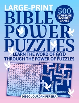 Paperback Bible Power Puzzles: 500 Scripture-Inspired Games--Learn the Word of God Through the Power of Puzzles! (Large Print) [Large Print] Book