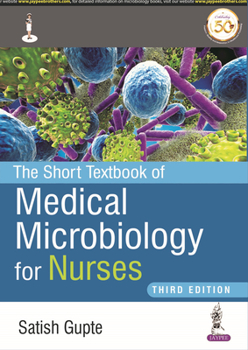 Paperback The Short Textbook of Medical Microbiology for Nurses Book