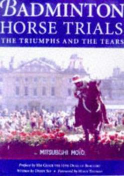 Hardcover Badminton Horse Trials: The Triumphs and the Tears Book