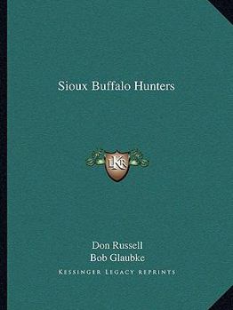 SIOUX BUFFALO HUNTERS FROM TRUE TO LIFE BOOK SERIES