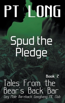 Paperback Tales From the Bear's Back Bar: Spud the Pledge: Gay Male Bareback Gangbang MC Club Book