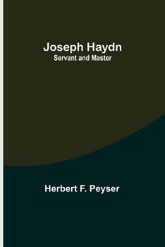 Paperback Joseph Haydn: Servant and Master Book