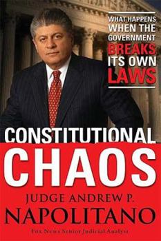 Hardcover Constitutional Chaos: What Happens When the Government Breaks Its Own Laws Book