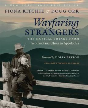 Hardcover Wayfaring Strangers: The Musical Voyage from Scotland and Ulster to Appalachia [With CD (Audio)] Book
