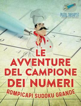Paperback Le avventure del campione dei numeri Rompicapi Sudoku grande [Italian] Book