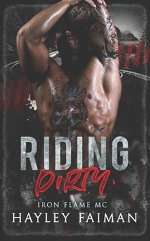Riding Dirty: An Age Gap Romance (Iron Flame MC)