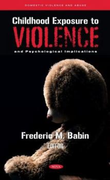Hardcover Childhood Exposure to Violence and Psychological Implications Book