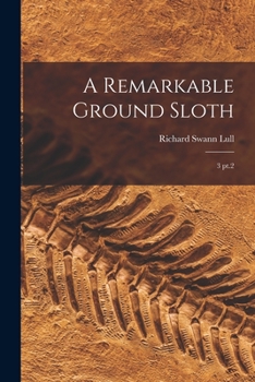 Paperback A Remarkable Ground Sloth: 3 pt.2 Book