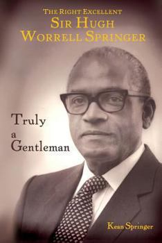Paperback Truly a Gentleman: The Life and Times of Sir Hugh Worrell Springer Book