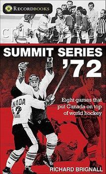 Hardcover Summit Series '72: Eight games that put Canada on top of world hockey (Lorimer Recordbooks) Book