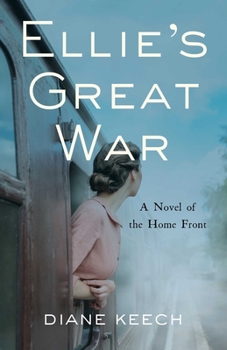 Paperback Ellie's Great War: A Novel of the Home Front Book