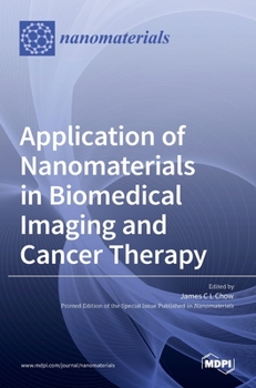 Hardcover Application of Nanomaterials in Biomedical Imaging and Cancer Therapy Book