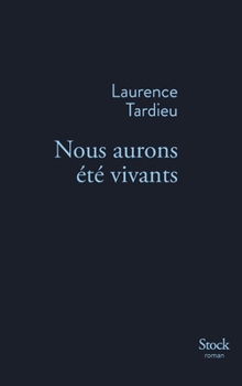 Paperback Nous Aurons Ete Vivants [French] Book