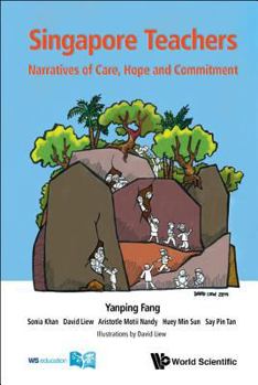 Paperback Singapore Teachers: Narratives of Care, Hope and Commitment Book