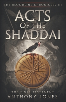 Paperback Acts of The Shaddai: The Final Testament Book
