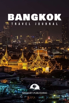 Paperback Travel journal Bangkok 50 pages diary blank lined notebook 6" x 9": Travel diary Planner & Journal Book