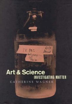 Hardcover Art and Science: Investigating Matter Book