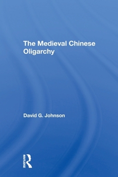 Paperback The Medieval Chinese Oliogarchy Book