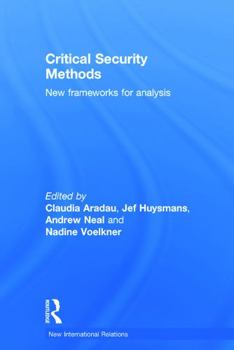 Hardcover Critical Security Methods: New Frameworks for Analysis Book