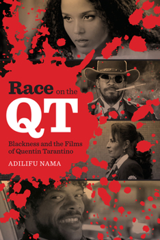 Paperback Race on the QT: Blackness and the Films of Quentin Tarantino Book